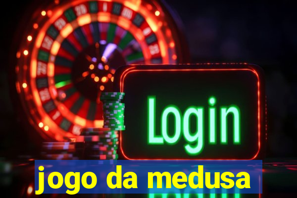 jogo da medusa