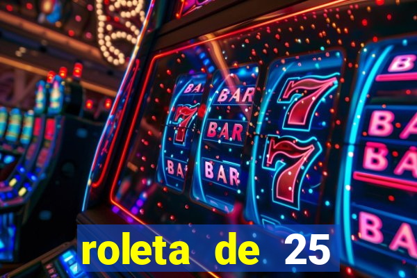 roleta de 25 centavos na estrela bet