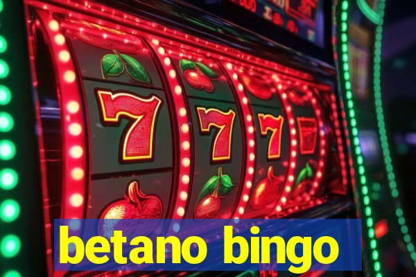 betano bingo