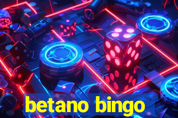 betano bingo