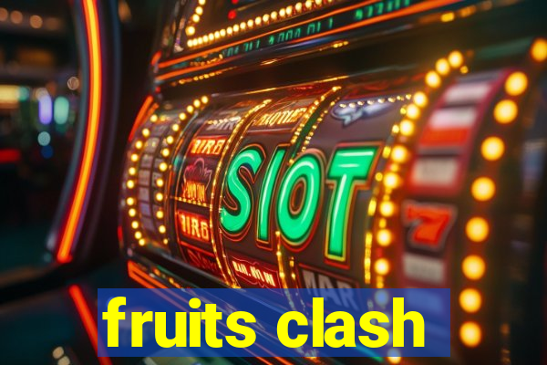 fruits clash