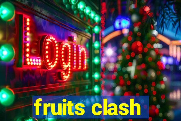 fruits clash