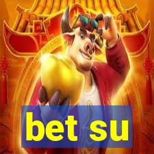 bet su