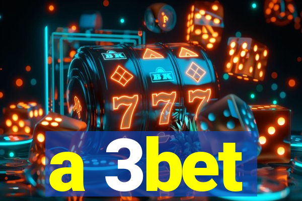 a 3bet