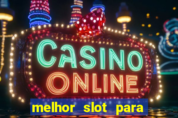 melhor slot para ganhar dinheiro 2023