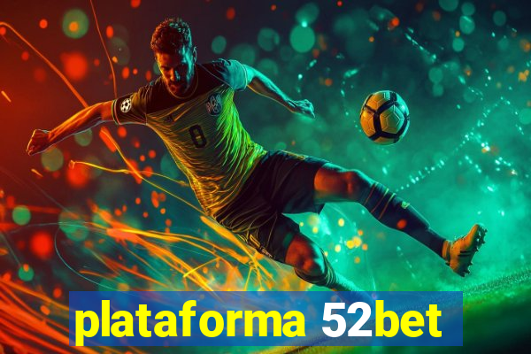 plataforma 52bet