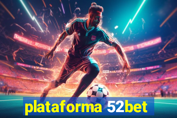 plataforma 52bet