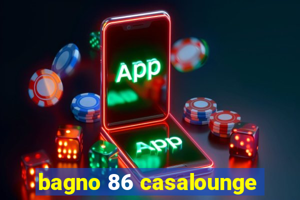 bagno 86 casalounge