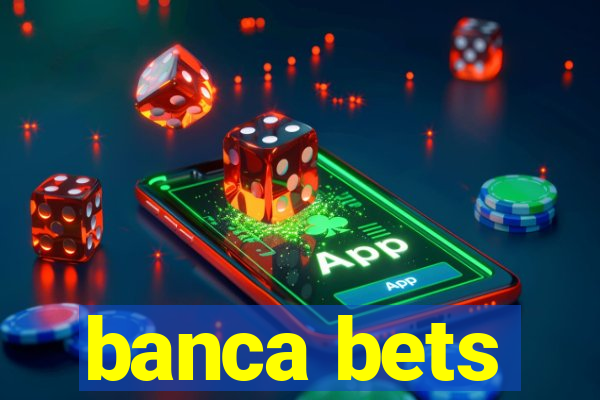 banca bets