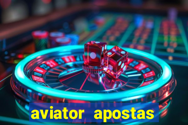 aviator apostas online 2023