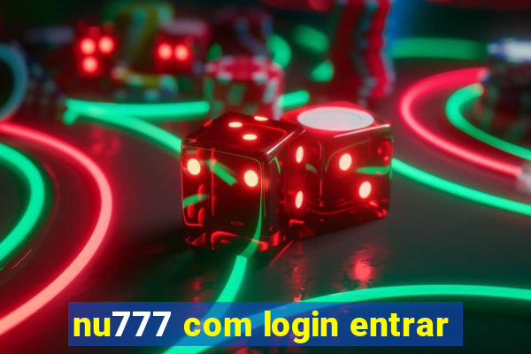 nu777 com login entrar