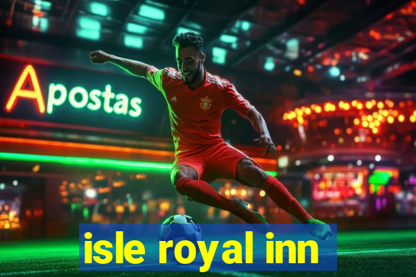 isle royal inn