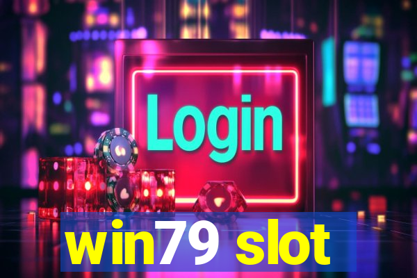 win79 slot