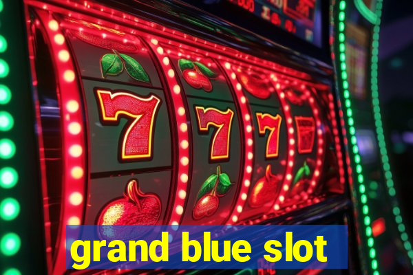 grand blue slot