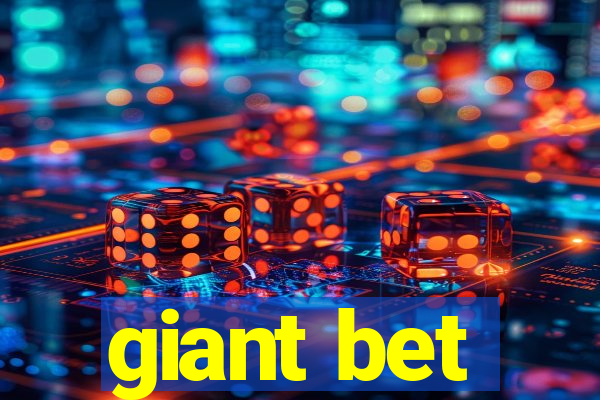 giant bet