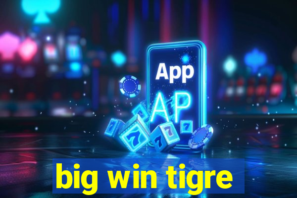 big win tigre