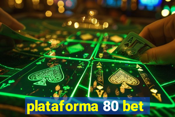 plataforma 80 bet