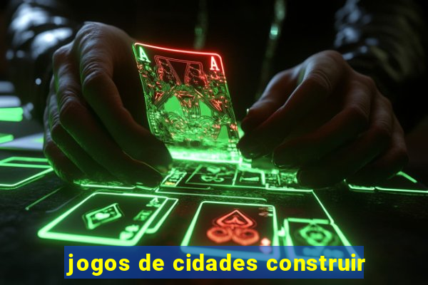 jogos de cidades construir