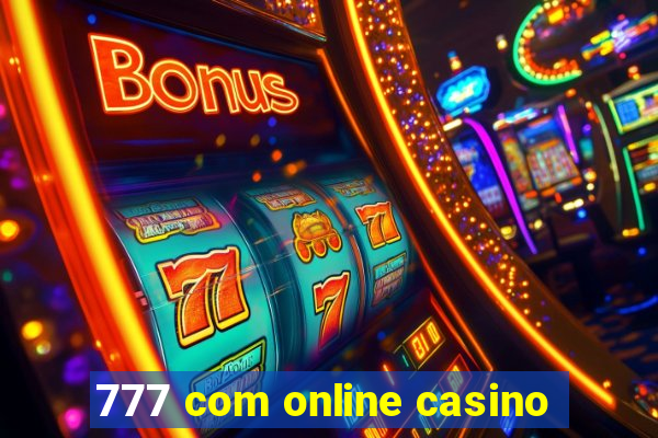 777 com online casino