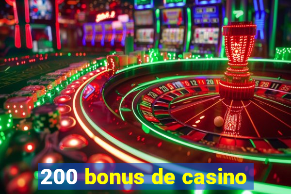 200 bonus de casino