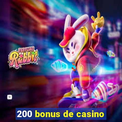 200 bonus de casino