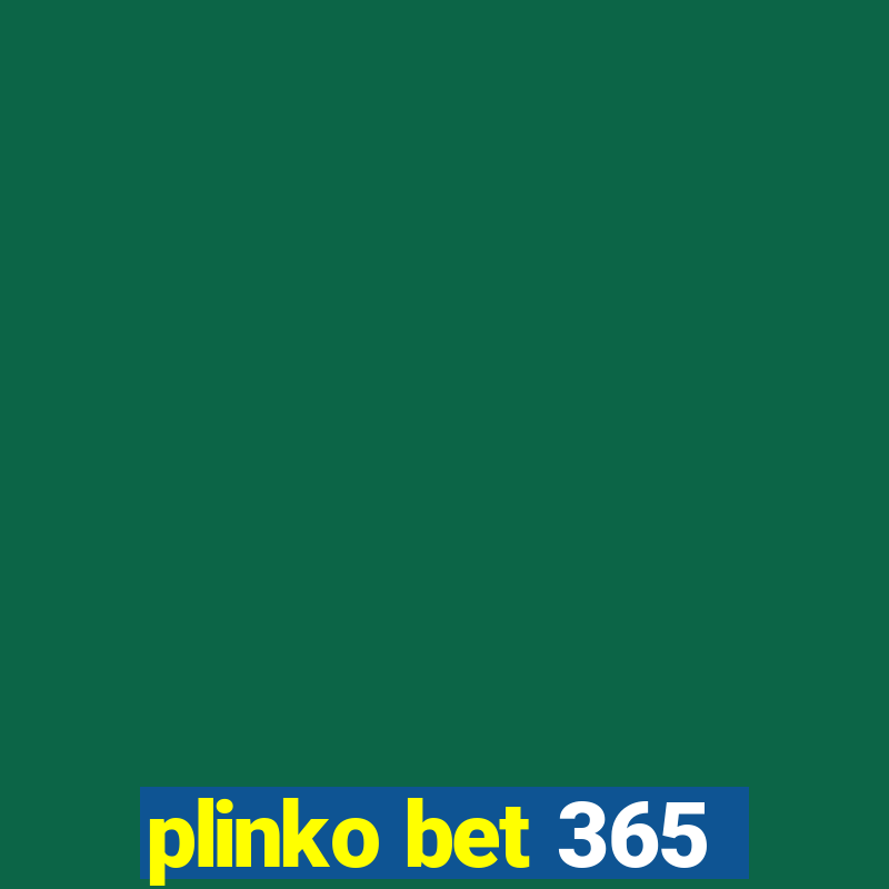 plinko bet 365