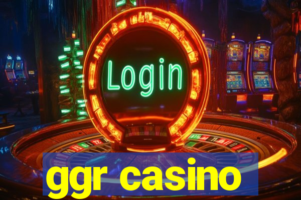 ggr casino