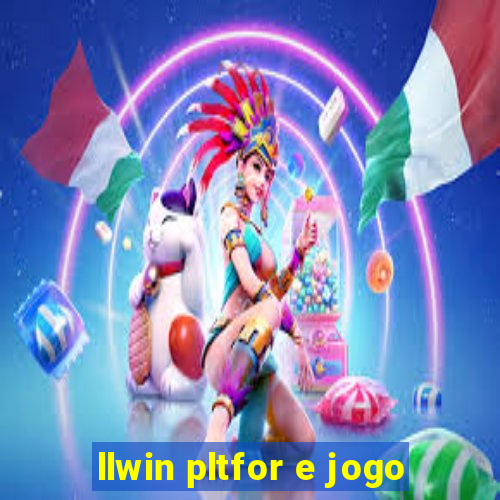 llwin pltfor e jogo