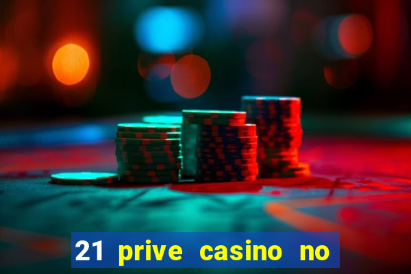 21 prive casino no deposit bonus 2017