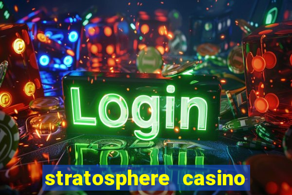 stratosphere casino hotel & tower las vegas