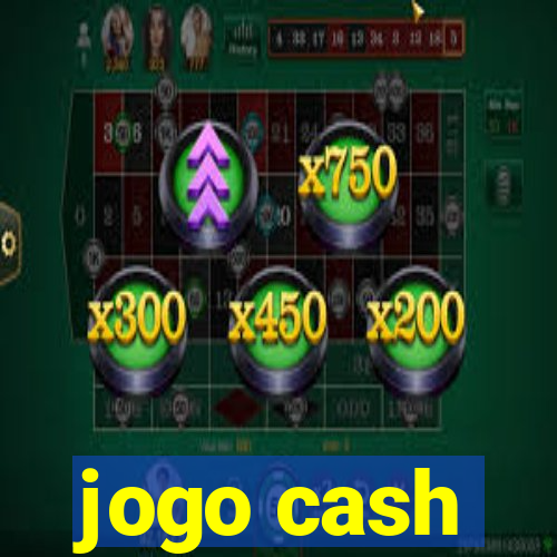 jogo cash