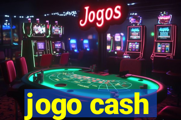 jogo cash