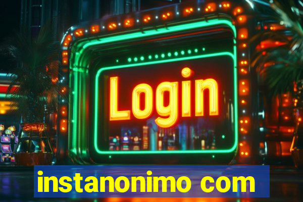 instanonimo com