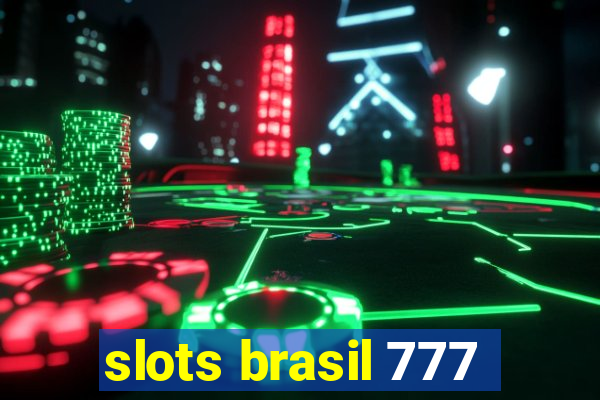 slots brasil 777