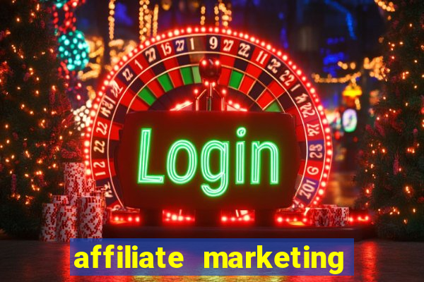 affiliate marketing online casinos