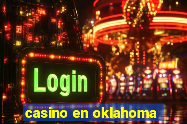 casino en oklahoma