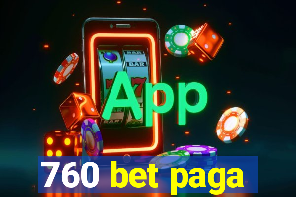 760 bet paga