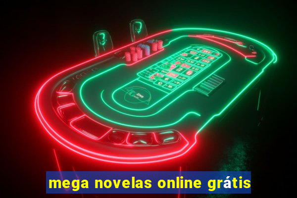 mega novelas online grátis