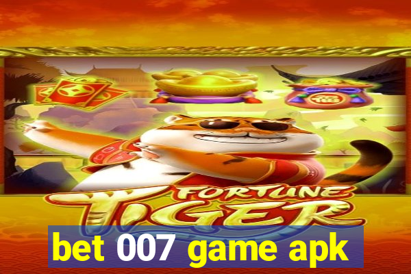 bet 007 game apk