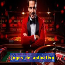 jogos de aplicativo para ganhar dinheiro