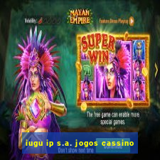 iugu ip s.a. jogos cassino