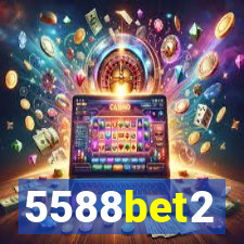 5588bet2