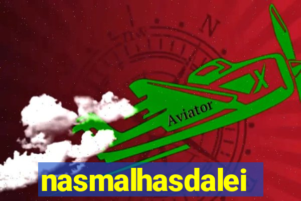 nasmalhasdalei