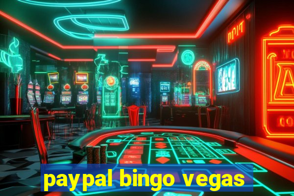 paypal bingo vegas