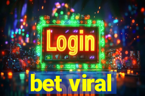 bet viral