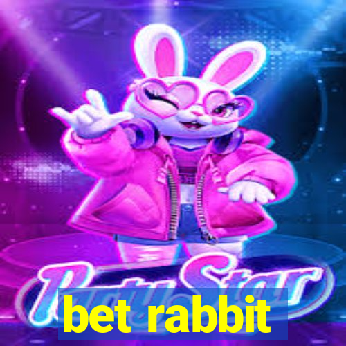 bet rabbit