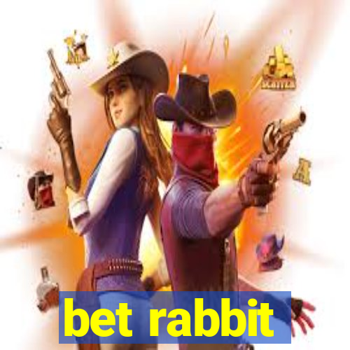 bet rabbit