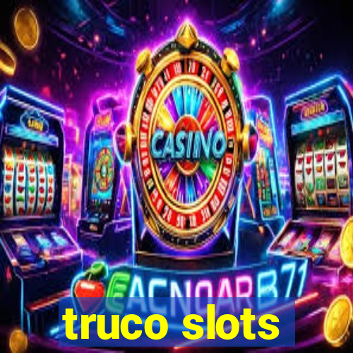 truco slots