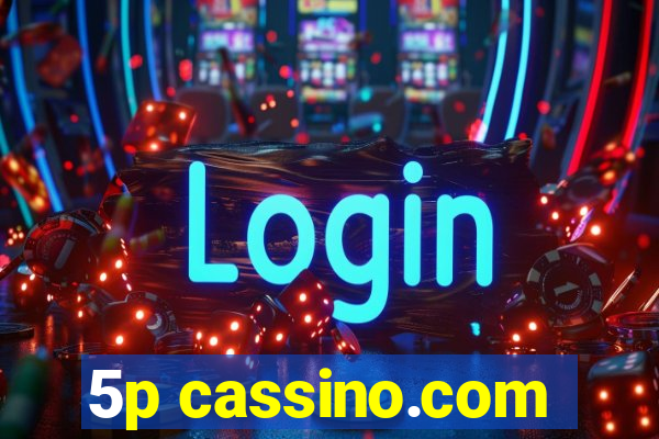 5p cassino.com