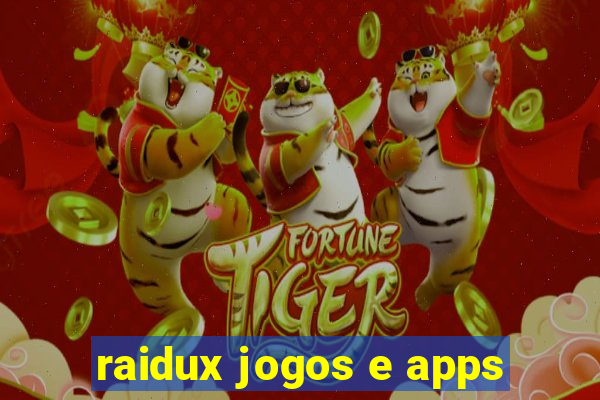 raidux jogos e apps